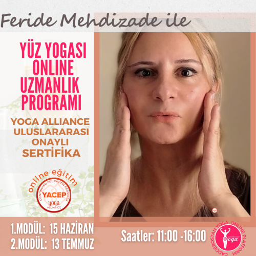 Feride Mehdizade ile Yoga Alliance Onaylı Yüz Yogası Uzmanlık Programı / Haziran - Temmuz 2025 Dönemi