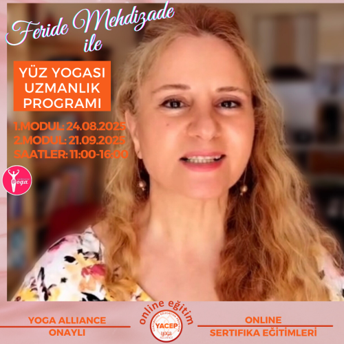 Feride Mehdizade ile Yoga Alliance Onaylı Yüz Yogası Uzmanlık Programı / Ağustos-Eylül 2025 Dönemi
