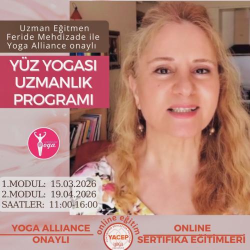 Feride Mehdizade ile Yoga Alliance Onaylı Yüz Yogası Uzmanlık Programı / 2026 Mart-Nisan Dönemi