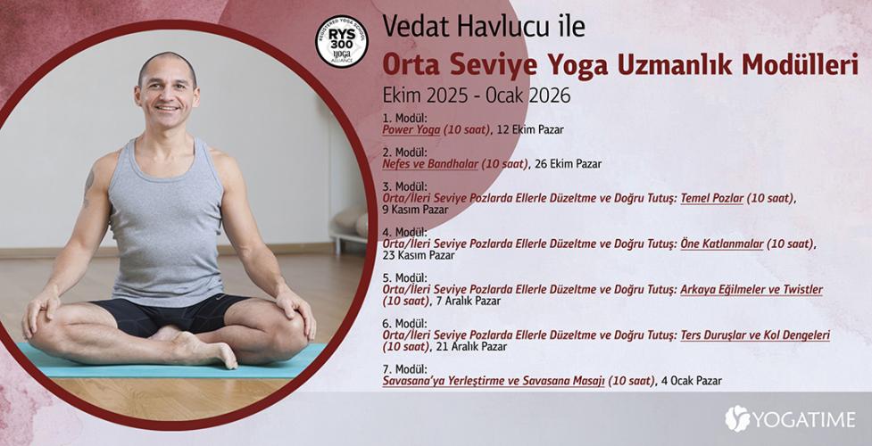 Vedat Havlucu ile Orta Seviye Yoga Uzmanlık Modülleri-70 Saat