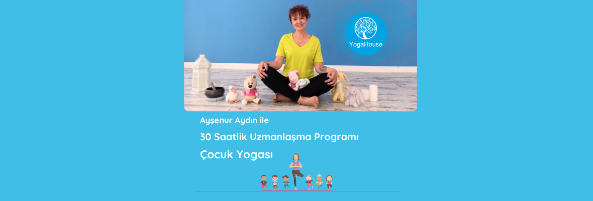Ayşenur Aydın ile Çocuk Yogası Uzmanlaşma Programı