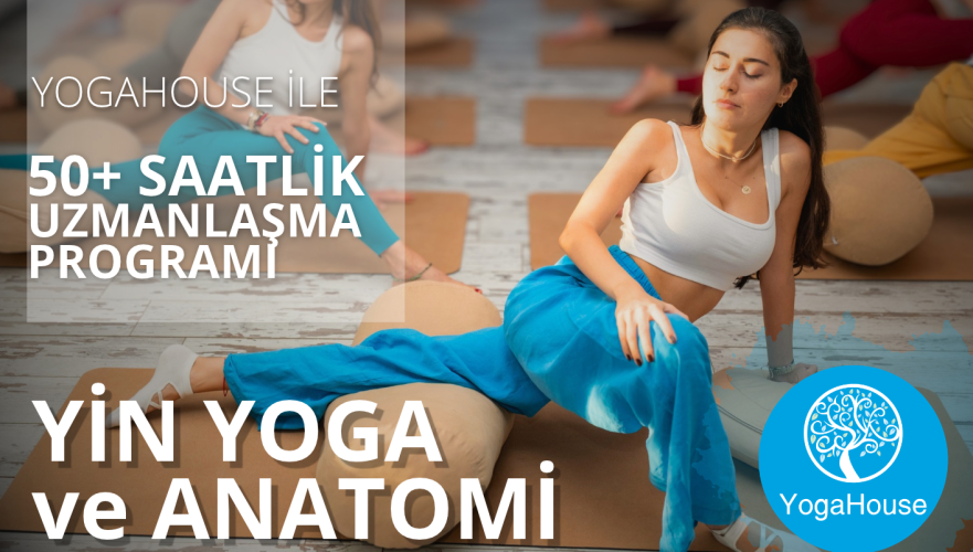 Yin Yoga ve Anatomi Uzmanlaşma Programı