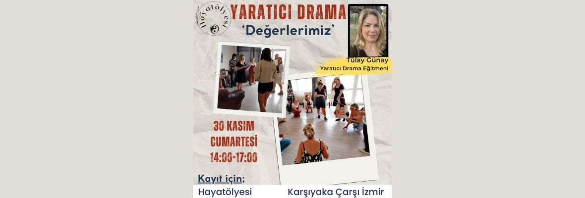 Yaratıcı Drama Atölyesi '' Değerlerimiz ''