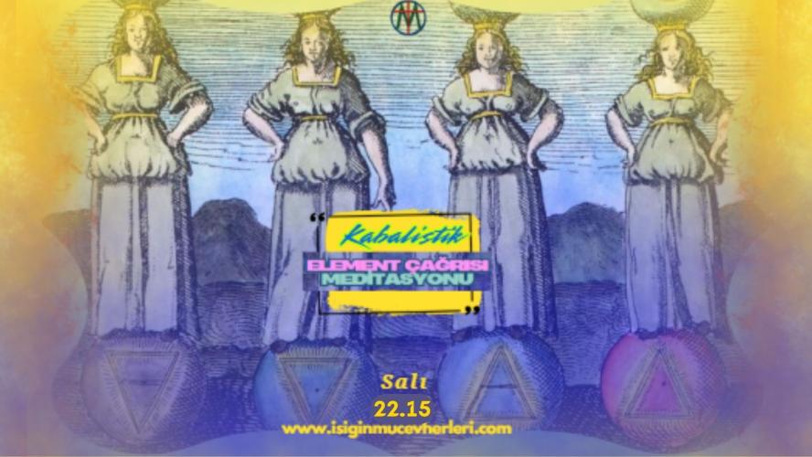 Kabalistik Element Çağrılması Meditasyonu