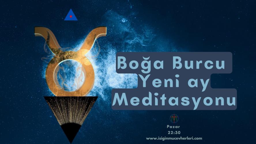 Boğa Burcu Yeni Ay Meditasyonu