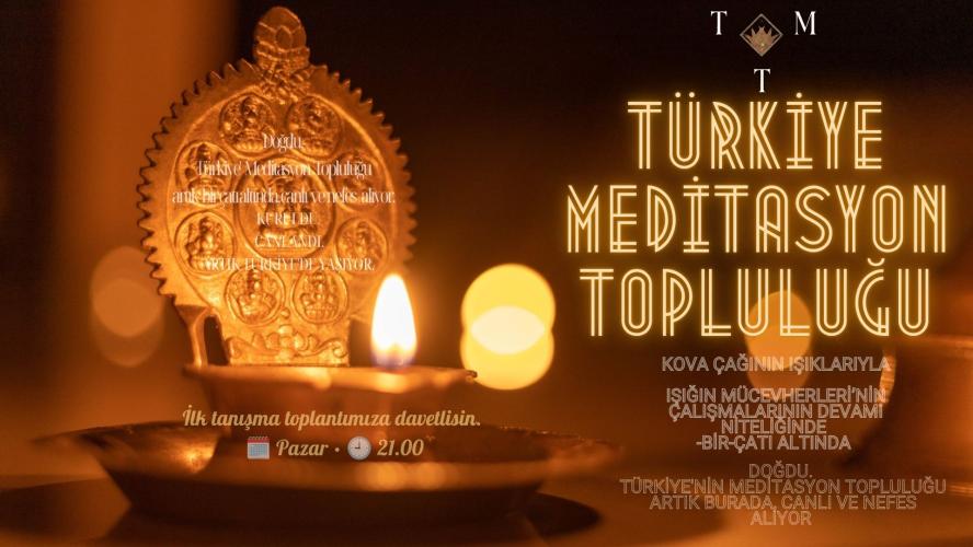 Türkiye Meditasyon Topluluğu Tanışma Daveti