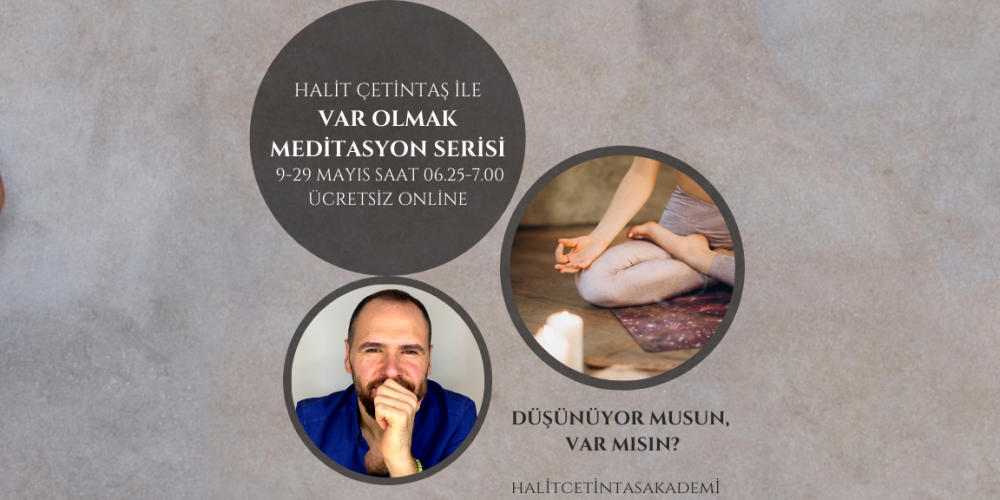 21 Gün Ücretsiz Online Meditasyon Serisi (Var Olmak)