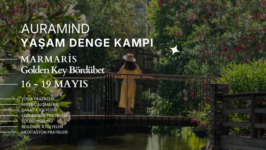 Auramind l Yaşam Denge Kampı l Bördübet I Marmaris I 16 - 19 Mayıs 2026
