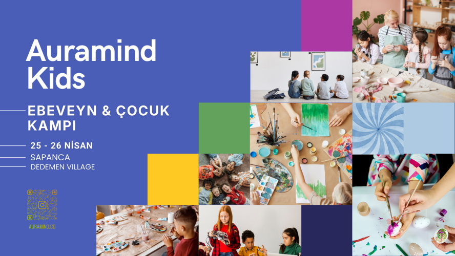 Auramind I Ebeveyn & Çocuk Kampı I Sapanca