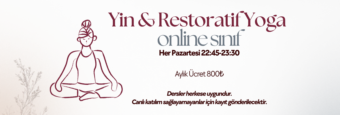 Öykü Ateş ile Online Yin&Restoratif Yoga Sınıfı