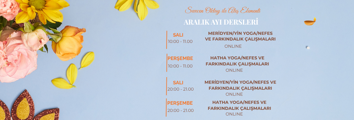 Sevecen Oktay ile Ateş Elementi Yoga Pratikleri ve Nefs Farkındalıkları