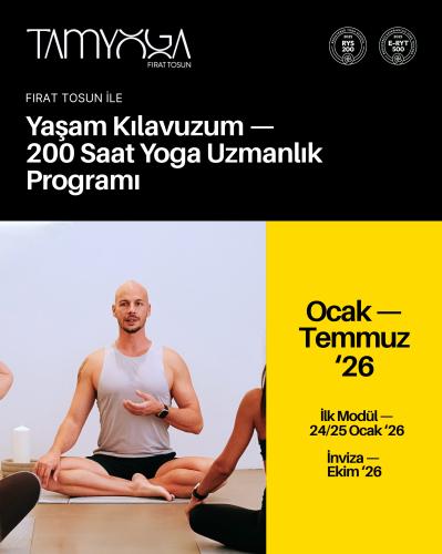 Tam Yoga Studio - Fırat Tosun ile Yaşam Kılavuzum 200 Saat Uzmanlık Programı