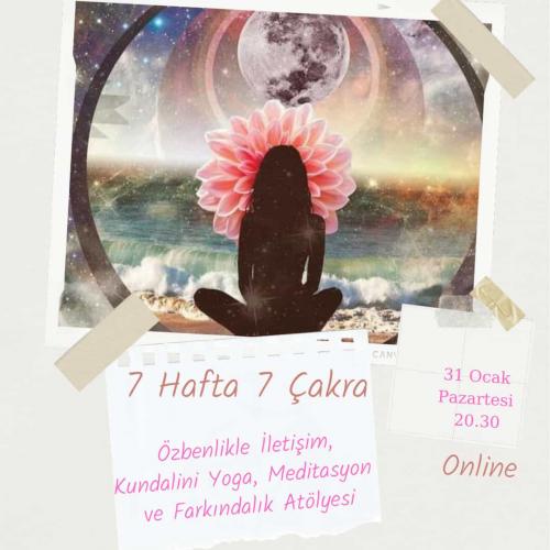 7 Hafta 7 Çakra Özbenlikle İletilşim Atölyesi