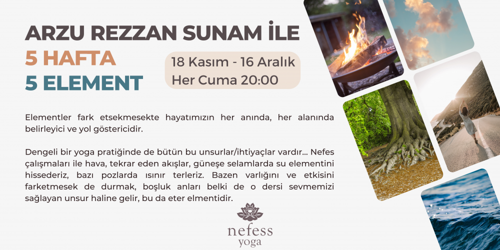 Arzu Rezzan Sunam ile 5 Hafta - 5 Element