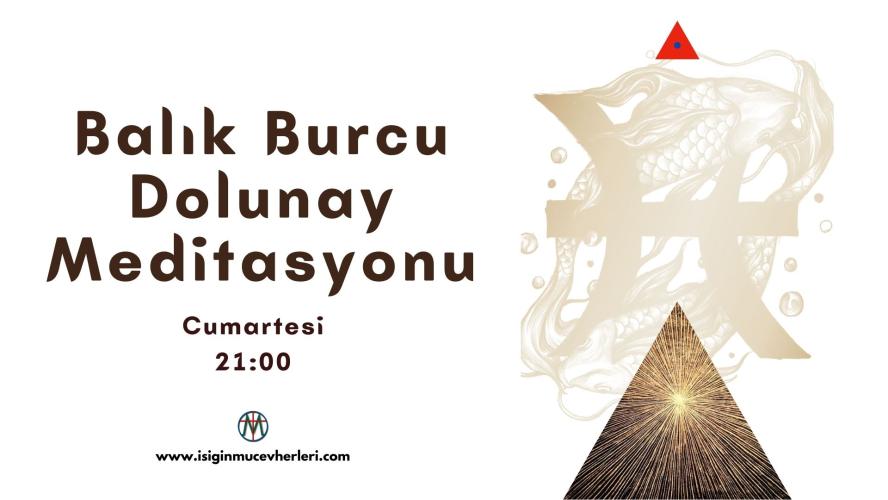 Balık Burcu Dolunay Meditasyonu