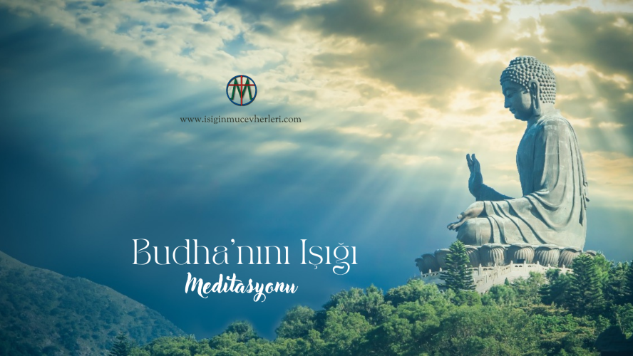 Budha'nın Işığı Meditasyonu