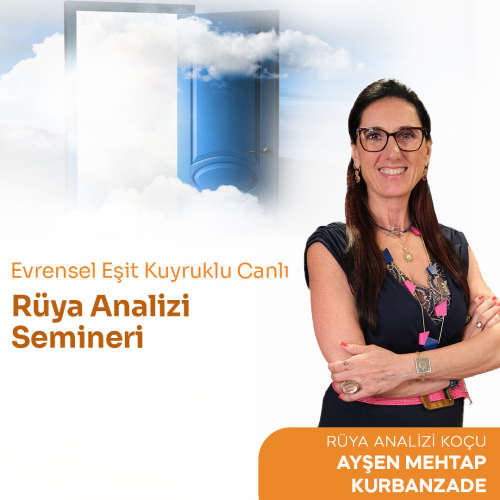 Evrensel Eşit Kuyruklu Canlı Rüya Analizi Semineri