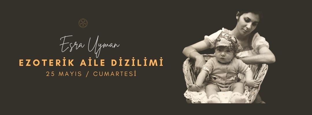 Ezoterik Aile Sistem Dizilimi