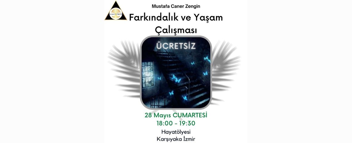 Farkındalık ve Yaşam Çalışması