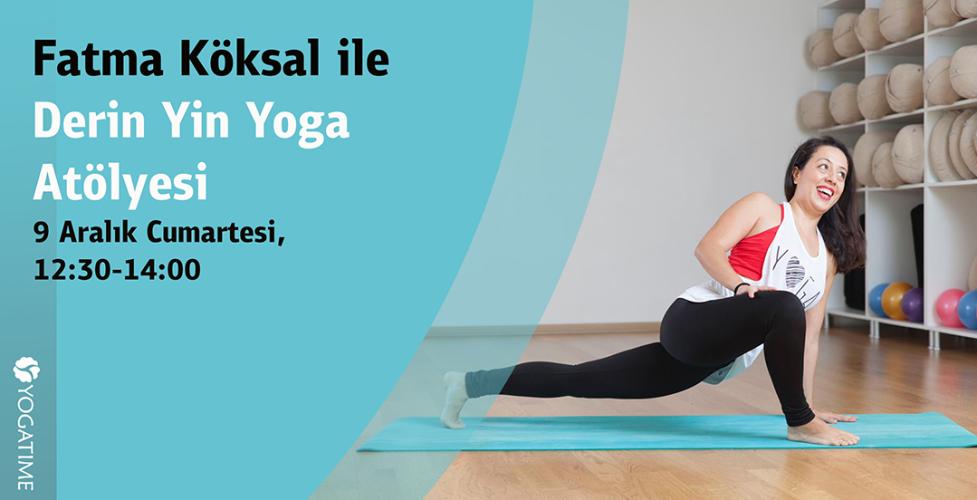 Fatma Köksal ile Derin Yin Yoga Atölyesi