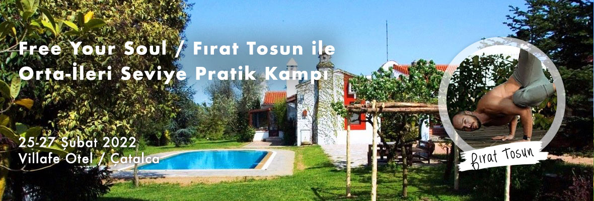 Free Your Soul / Fırat Tosun ile Orta-İleri Seviye Pratik Kampı