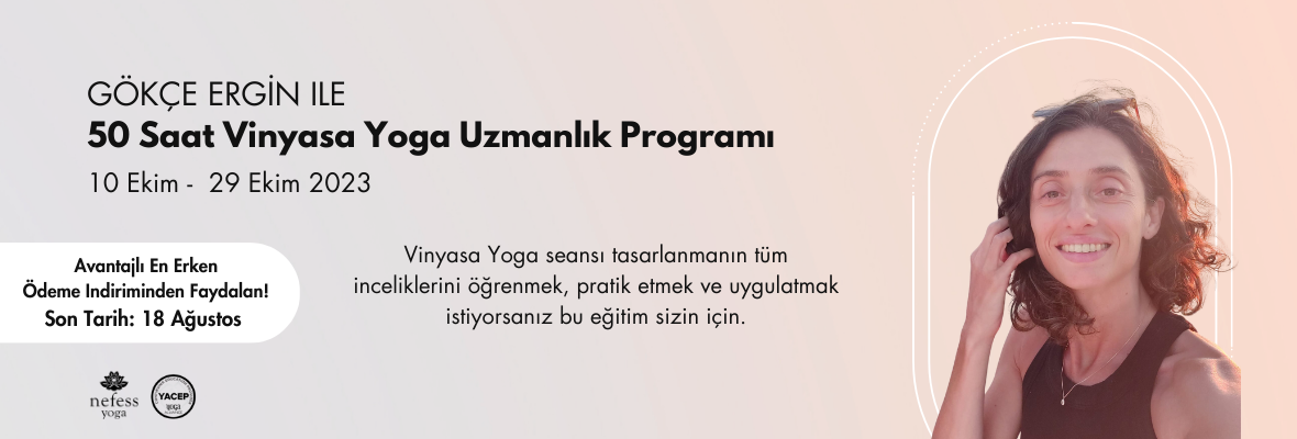 Gökçe Ergin ile Vinyasa Yoga Uzmanlık Programı