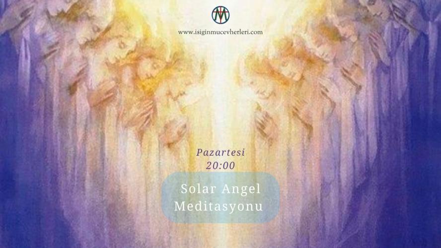 Güneş Meleği (Solar Angel) Meditasyonu