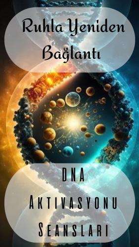 Jean Adrianne DNA Aktivasyonu ve Meditasyonu -Ruhla Yeniden Bağlantı-