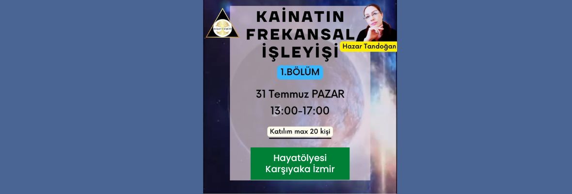 Kainatın Frekansal İşleyişi 1.Bölüm