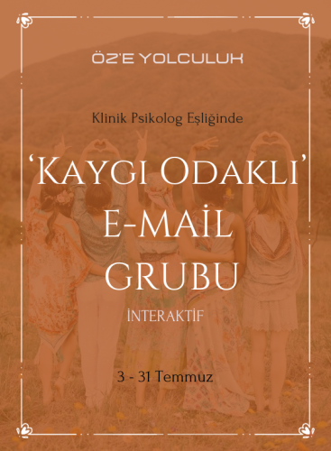 Kaygı Odaklı E-Mail Grubu