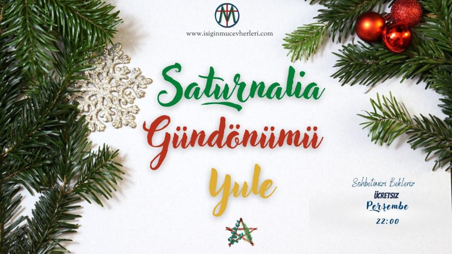 Kış Gündönümü - Yule ve Saturnalia | Ücretsiz