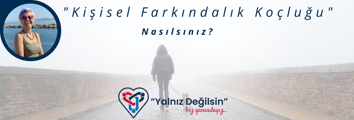 Kişisel Farkındalık Koçluğu