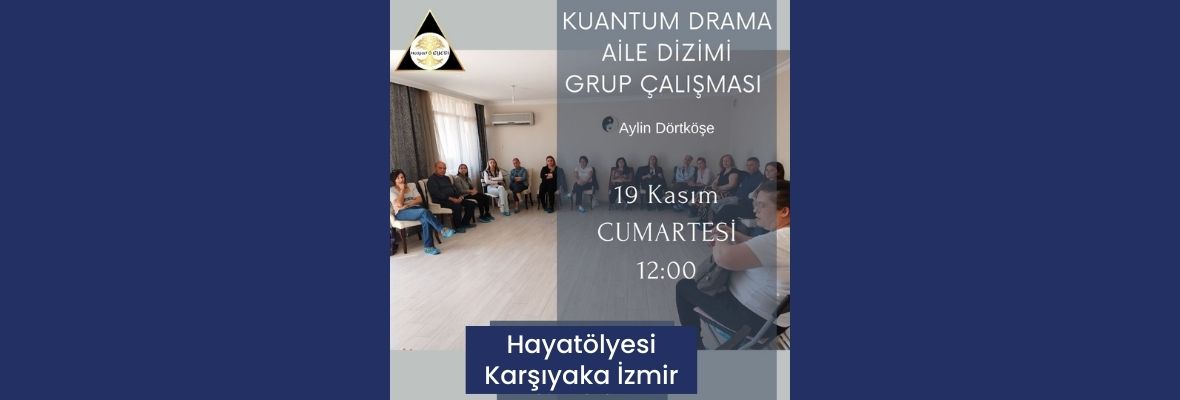 Kuantum Drama Aile Dizimi Grup Çalışması