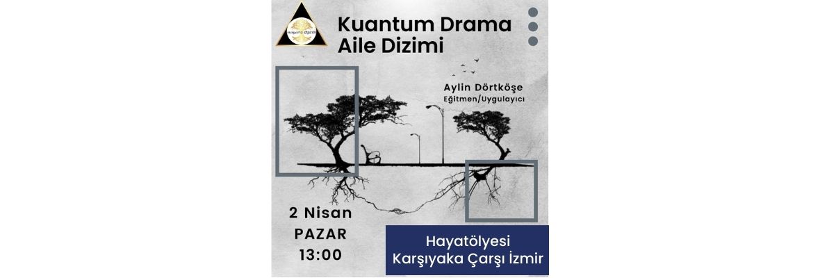 Kuantum Drama Aile Dizimi Grup Çalışması