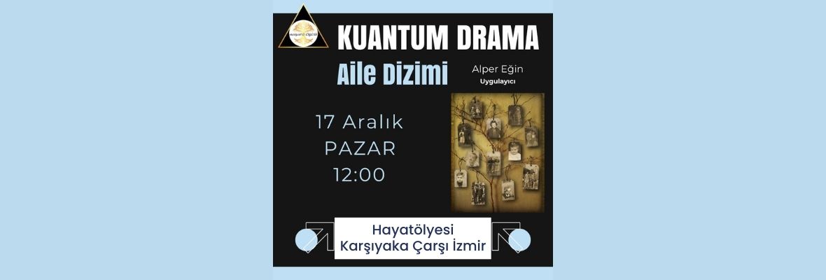 Kuantum Drama Aile Sistemi Grup Çalışması