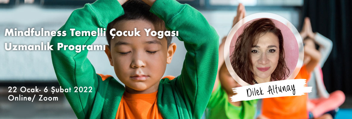 Mindfulness Temelli Çocuk Yogası Uzmanlık Programı