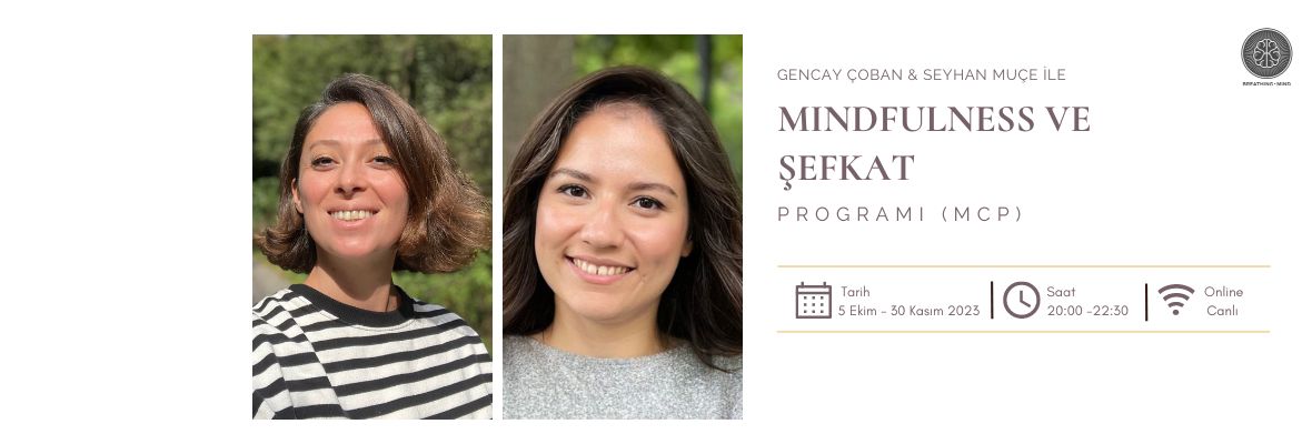 Mindfulness ve Şefkat Programı (MCP)