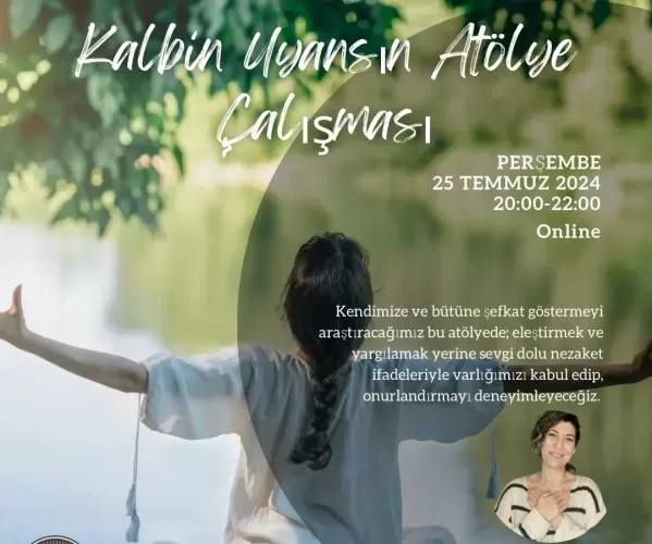 Kalbin Uyansın Şefkat Atölyesi