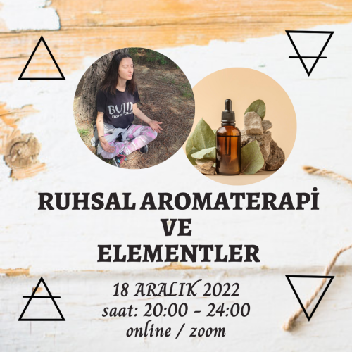 Ruhsal Aromaterapi ve Element Atölyesi