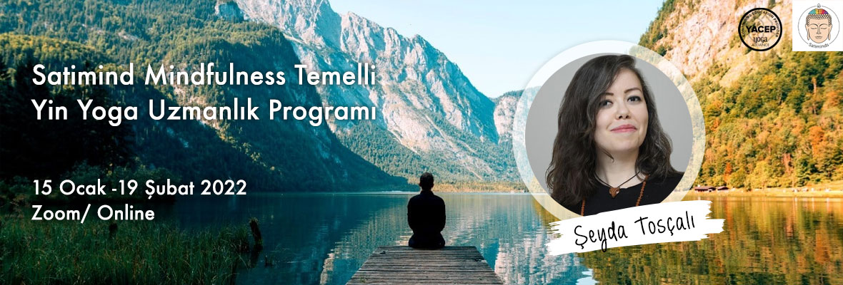 Şeyda Tosçalı ile Mindfulness Temelli Yin Yoga Uzmanlık Programı