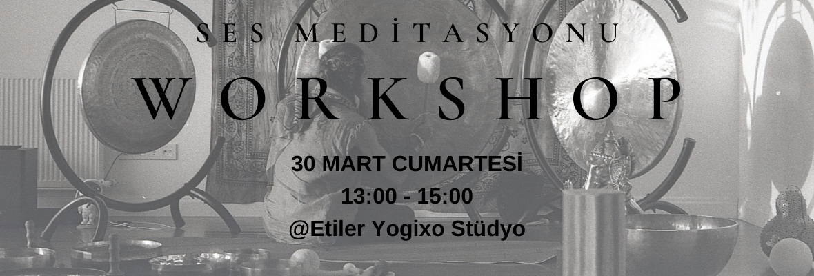 Ses Meditasyonu Workshop Deneme Atölyesi