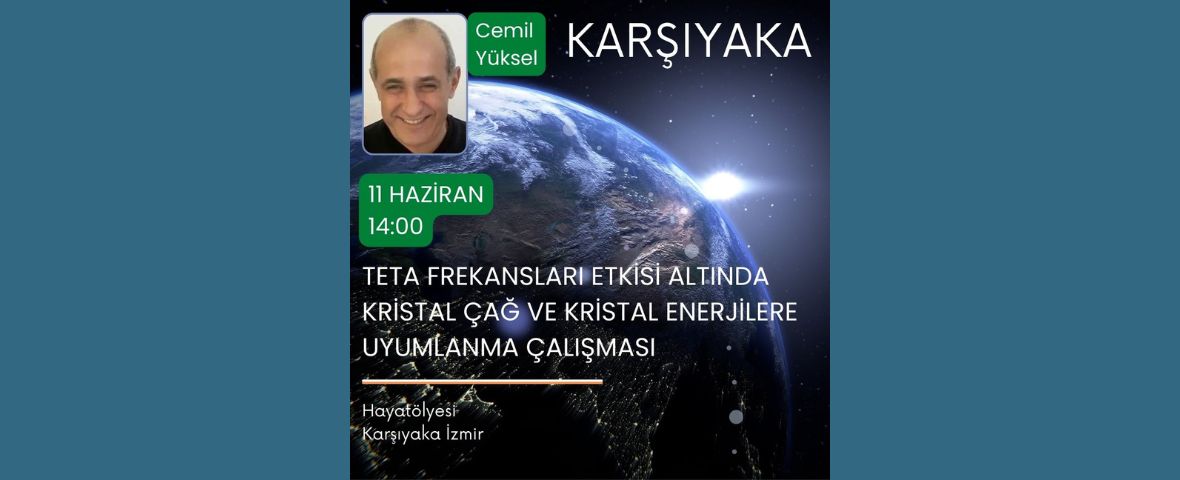 Teta Frekansı Etkisi Altında Kristal Çağ ve Kristal Enerjilere Uyumlanma Çalışmaları