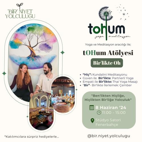 Tohum Yoga ve Meditasyon Atölyesi: Bir’likte Oh: Ben'likten Hiçliğe, Hiçlikten Bir'liğe Yolculuk