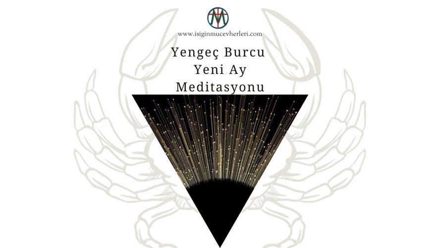 Yengeç Burcu Yeni Ay Meditasyonu