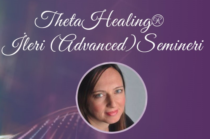 ThetaHealing Advanced Uygulayıcılık Semineri