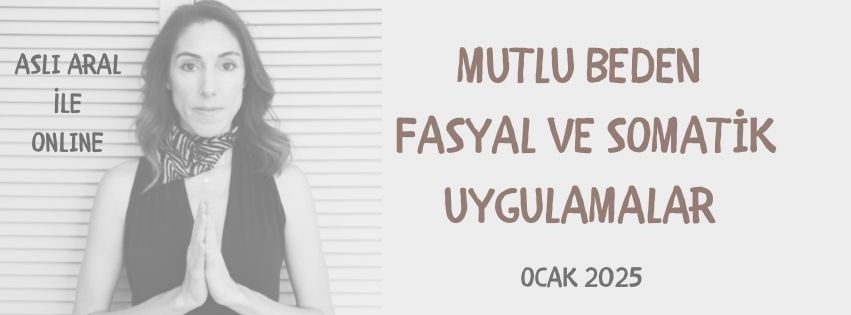 Mutlu Beden için Fasyal ve Somatik Uygulamalar Aslı Aral