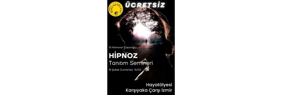 Ücretsiz Hipnoz Tanıtım Semineri Dr. Kamuran Çapcıoğlu