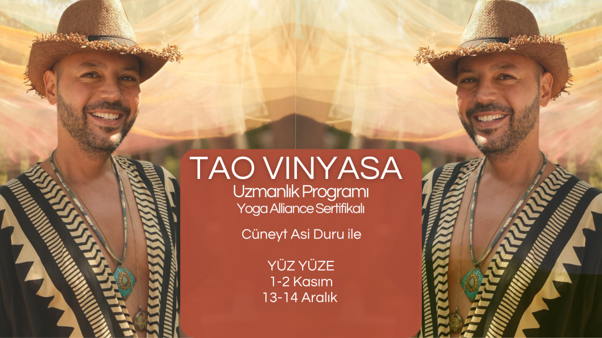 Cüneyt Asi Duru ile Yoga Alliance Sertifikalı 30 Saat Tao Vinyasa Uzmanlık Programı