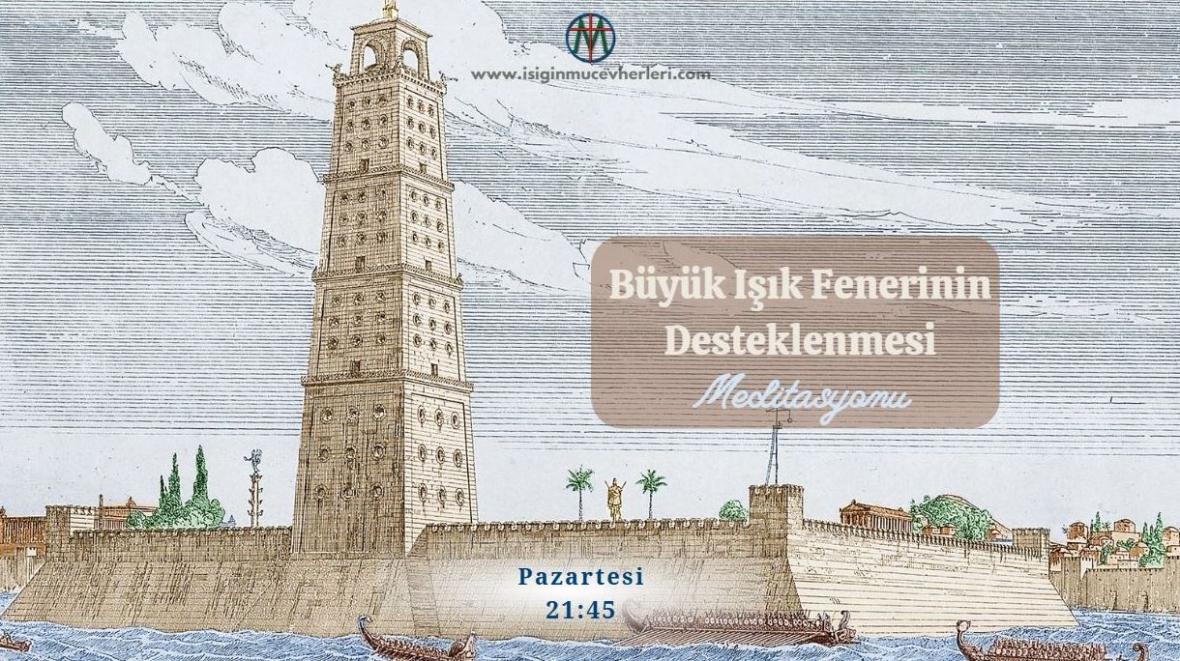 Büyük Işık Fenerinin Desteklenmesi Meditasyonu