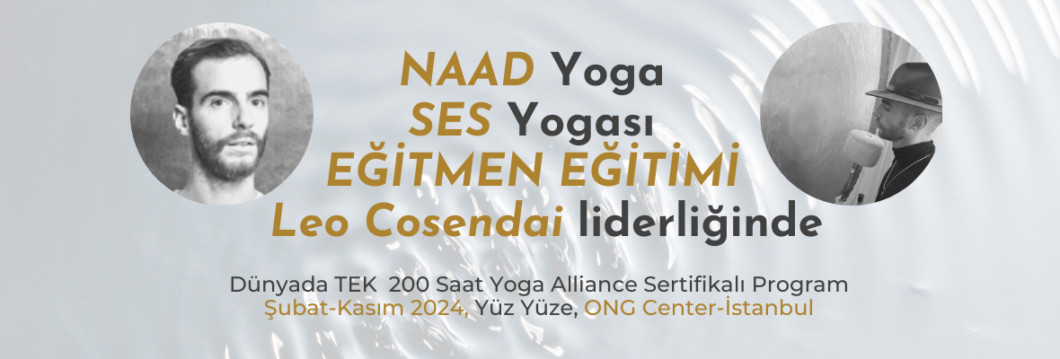 200 Saat Yoga Alliance Sertifikalı NAAD / Ses Yogası Uzmanlık Programı